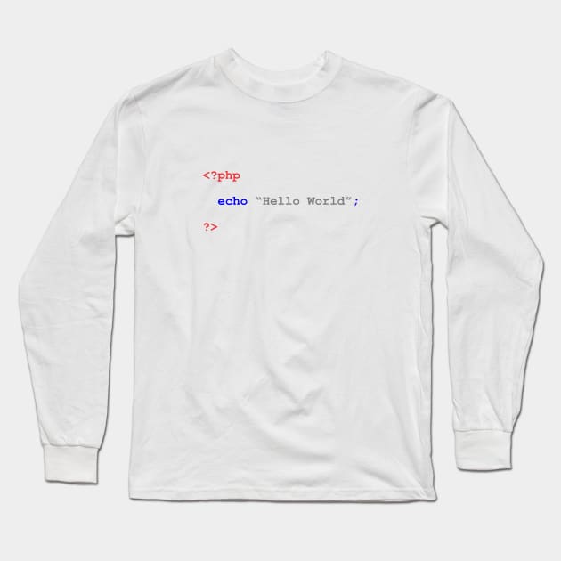 PHP Programmer Code Hello World Long Sleeve T-Shirt by zadaID